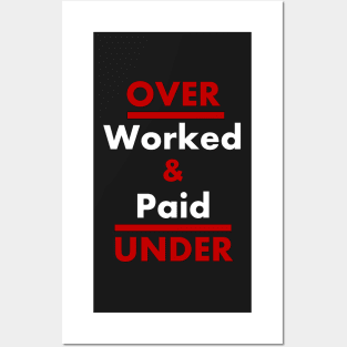 Overworked and Underpaid - Word Preposition Play - Employee Rights Slogan Posters and Art